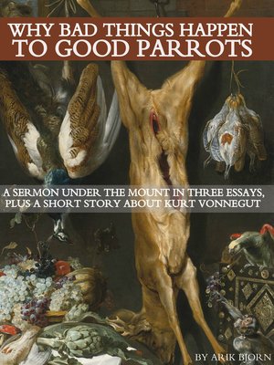 cover image of Why Bad Things Happen to Good Parrots